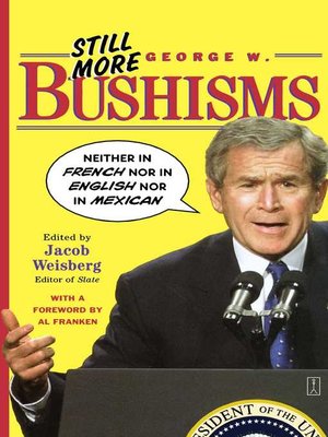 cover image of Still More George W. Bushisms